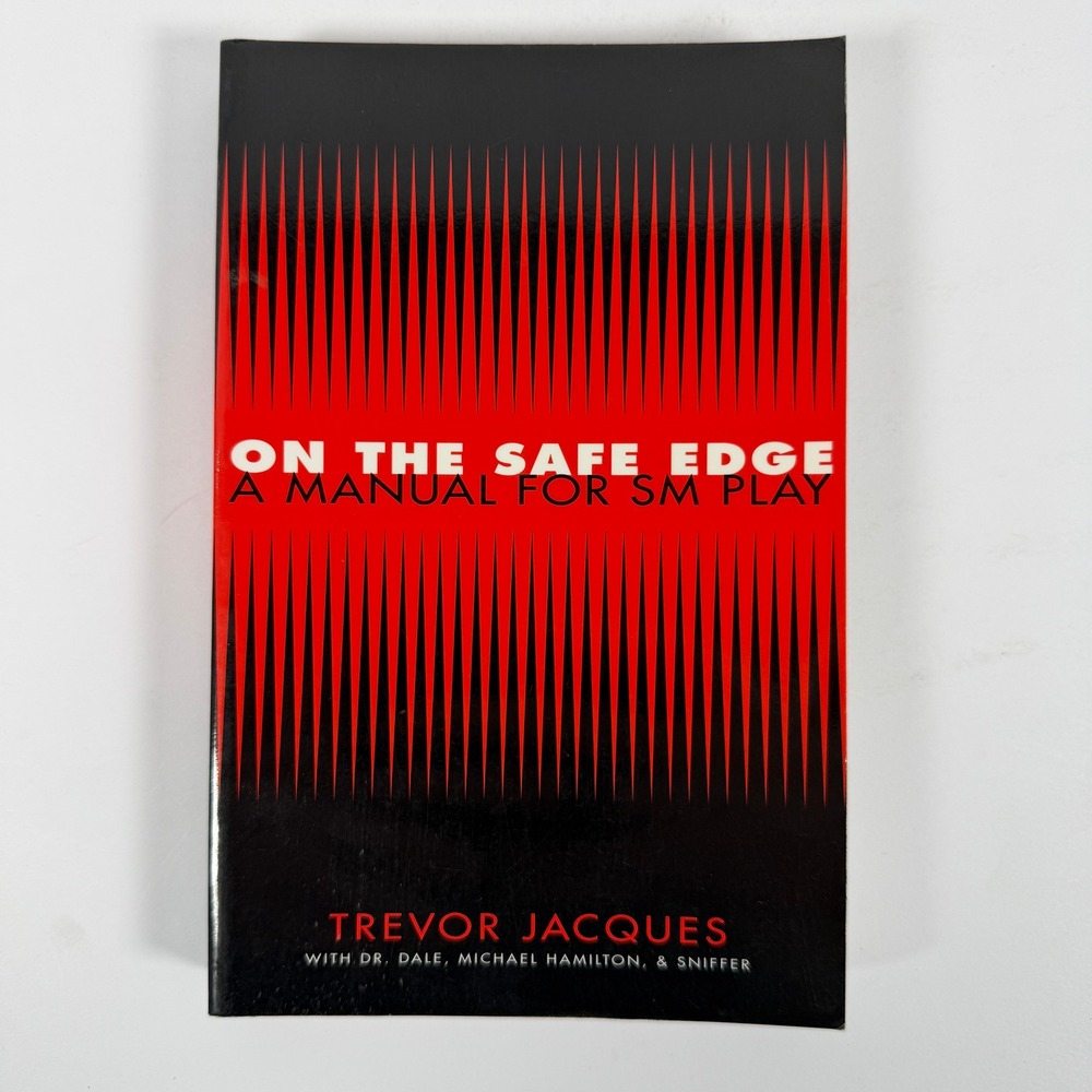 On the Safe Edge A Manual for SM Play Trevor Jacques 1st Edition 1993 Paperback